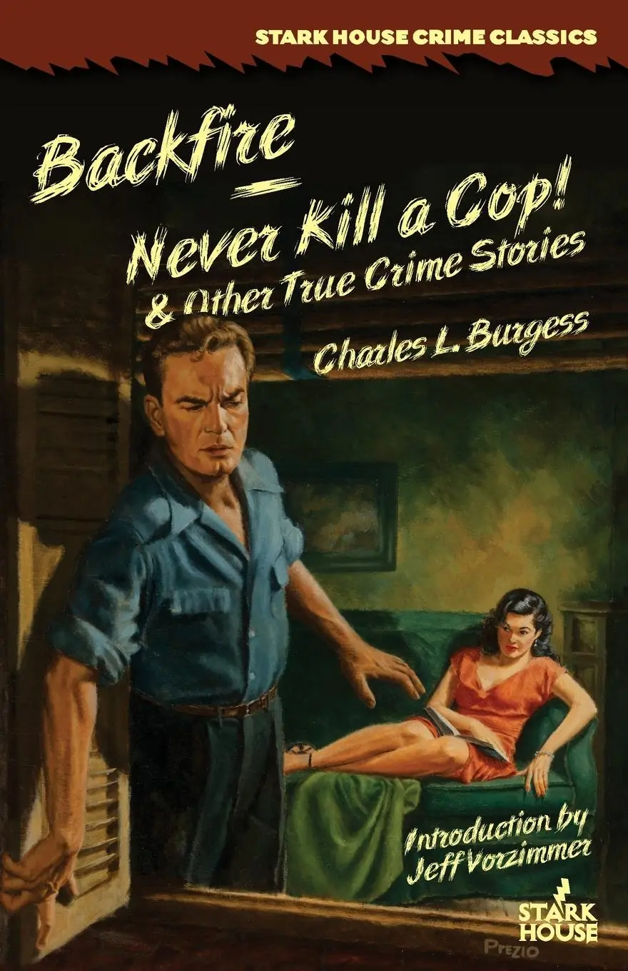 Cover: 9798886011319 | Backfire / Never Kill a Cop! &amp; Other True Crime Stories | Burgess