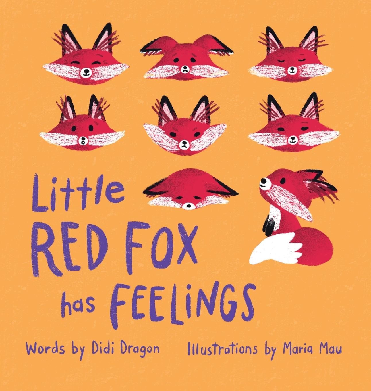 Cover: 9798985321319 | Little Red Fox Has Feelings | A Book about Exploring Emotions | Dragon