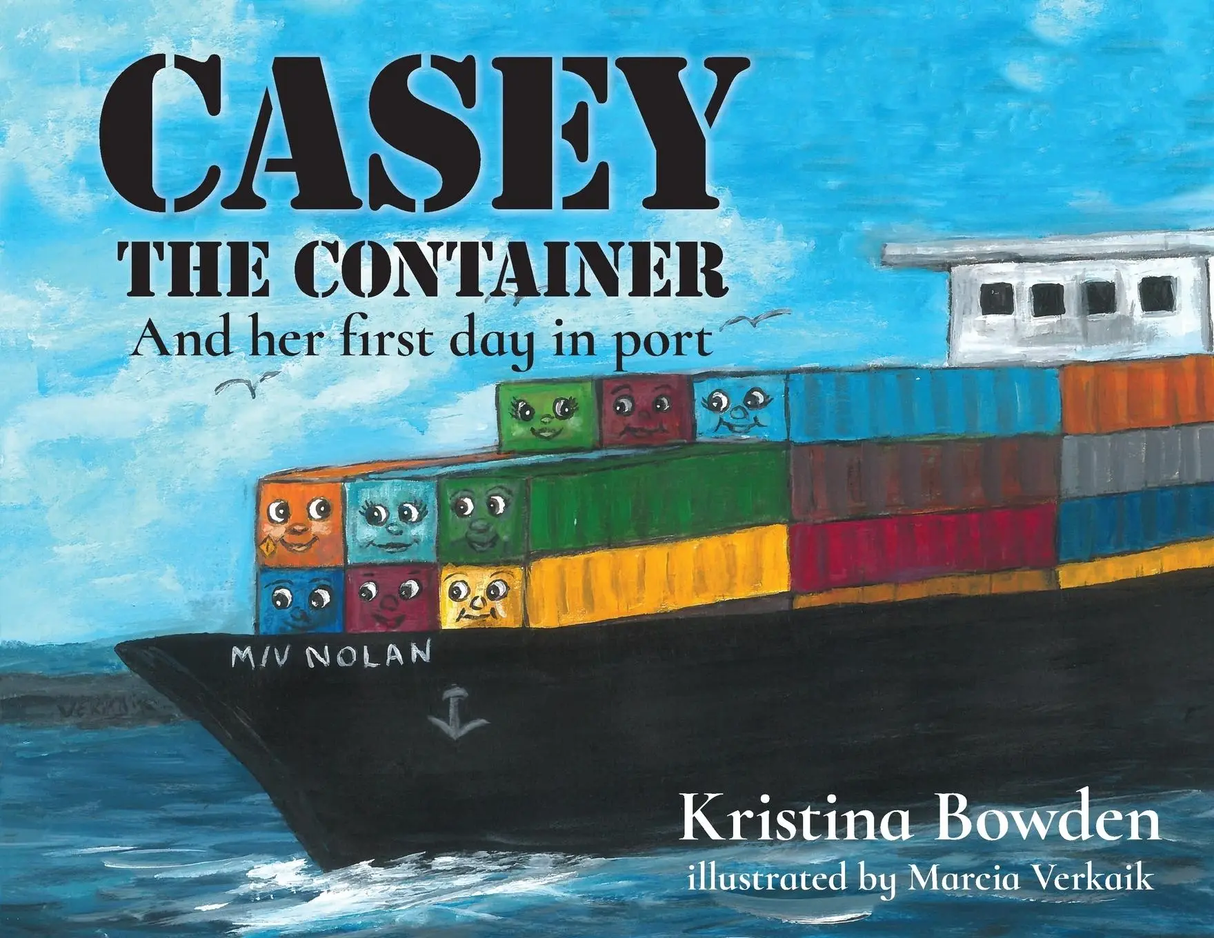 Cover: 9781732401419 | Casey the Container | And her first day in port | Kristina Bowden