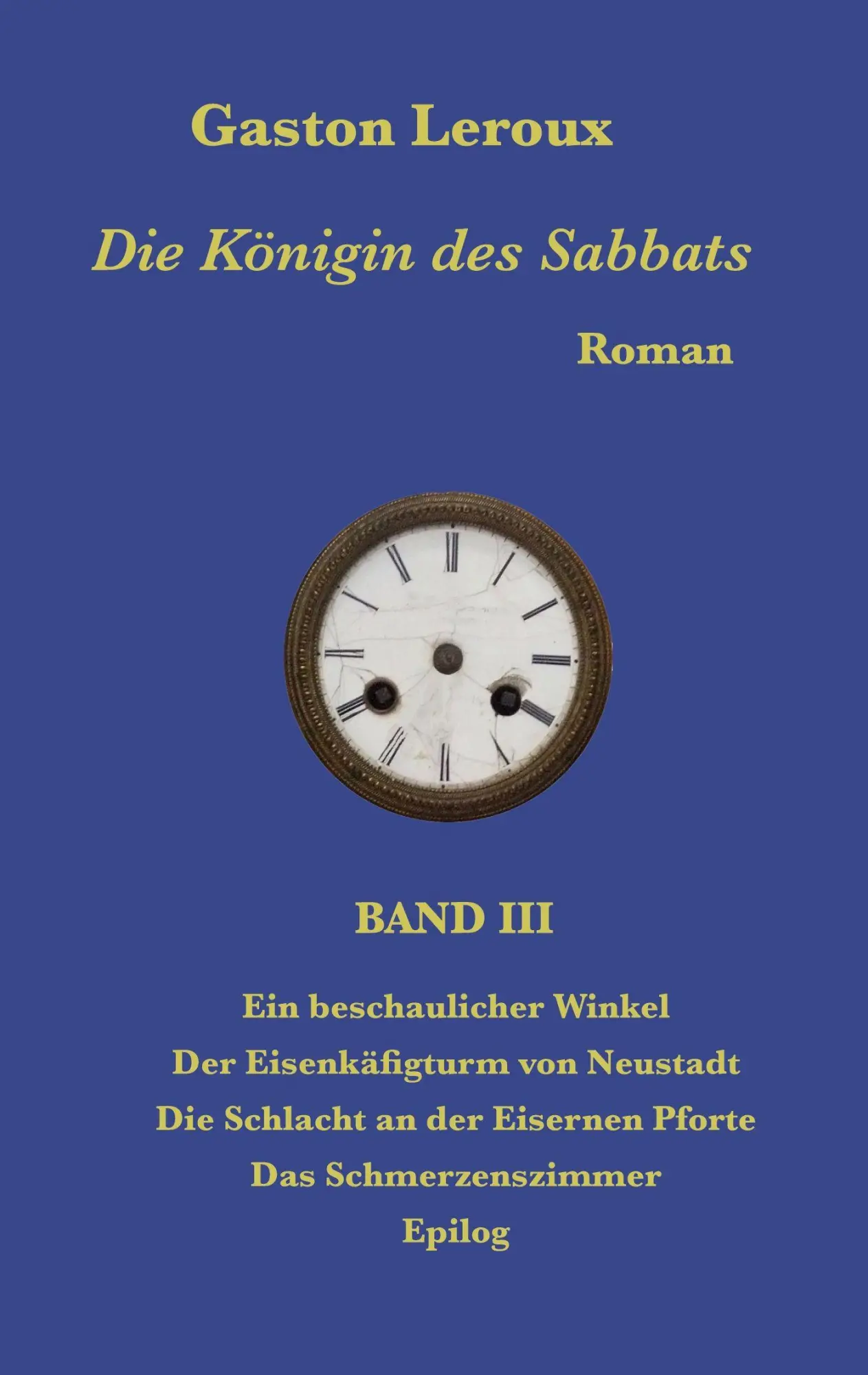 Cover: 9783695751419 | Die Königin des Sabbats | Band III | Gaston Leroux | Taschenbuch
