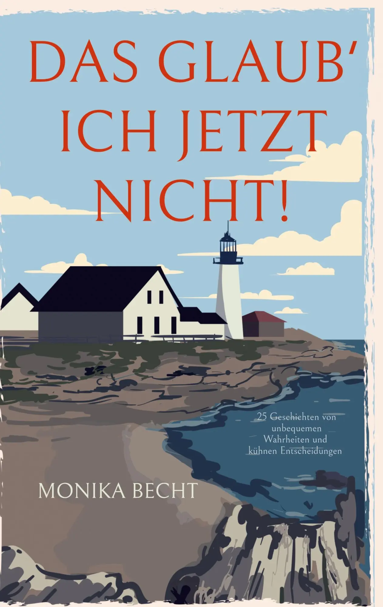 Cover: 9783696361419 | Das glaub' ich jetzt nicht! | Monika Becht | Taschenbuch | 160 S.
