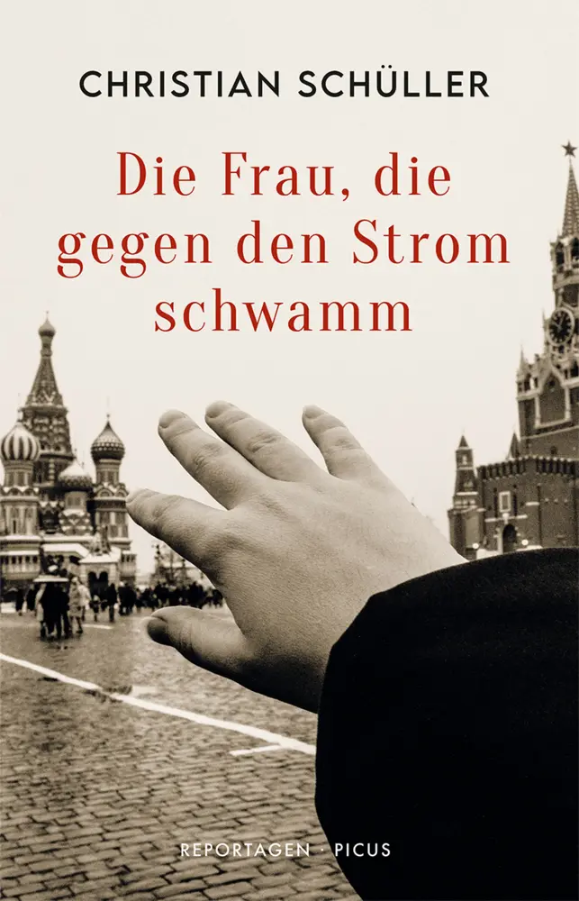 Die Frau die gegen den Strom schwamm - Christian Schüller Gebunden