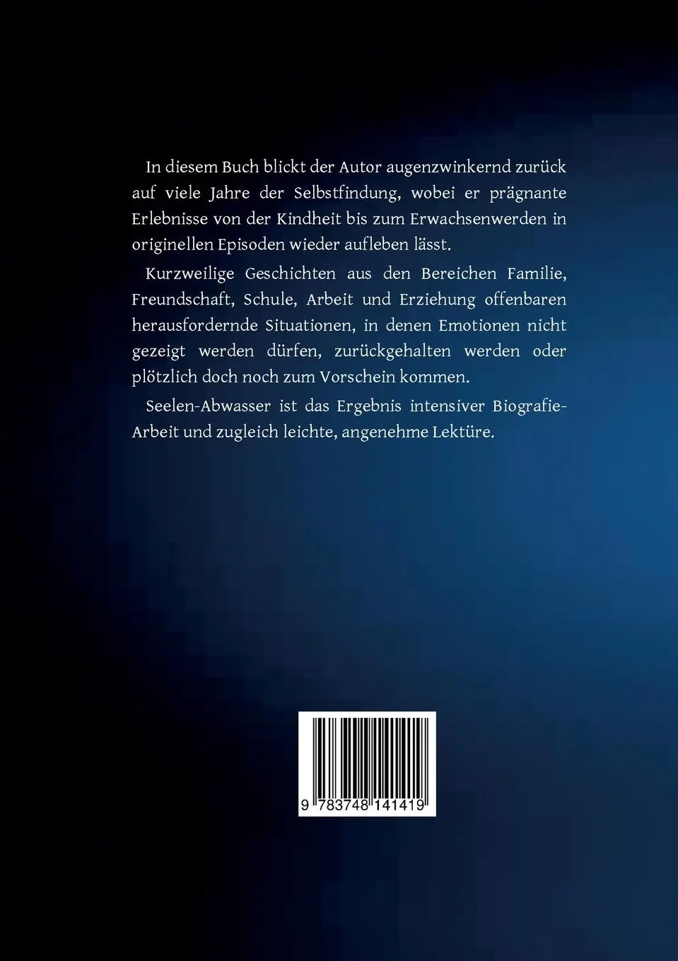 Rückseite: 9783748141419 | Seelen-Abwasser | Auf dem Weg zum Erwachsenwerden | Peter Hofinger