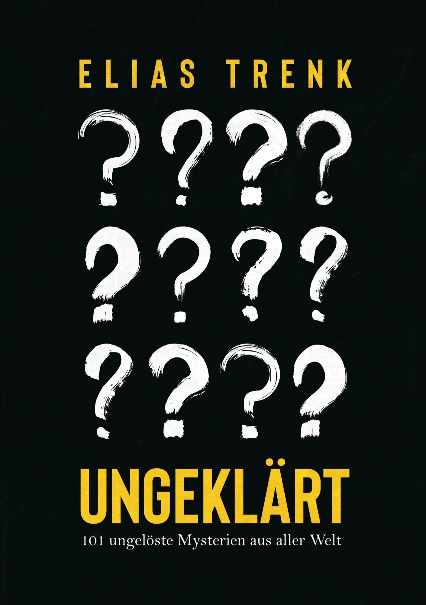 Cover: 9783819281419 | Ungeklärt. | 101 ungelöste Mysterien aus aller Welt | Elias Trenk