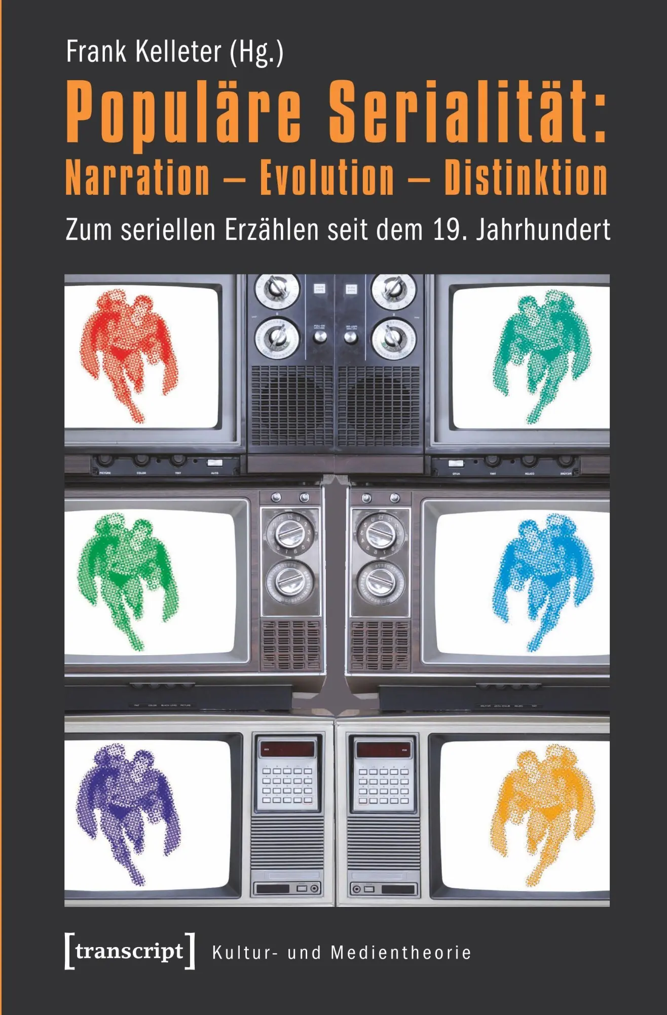 Cover: 9783837621419 | Populäre Serialität: Narration - Evolution - Distinktion | Kelleter