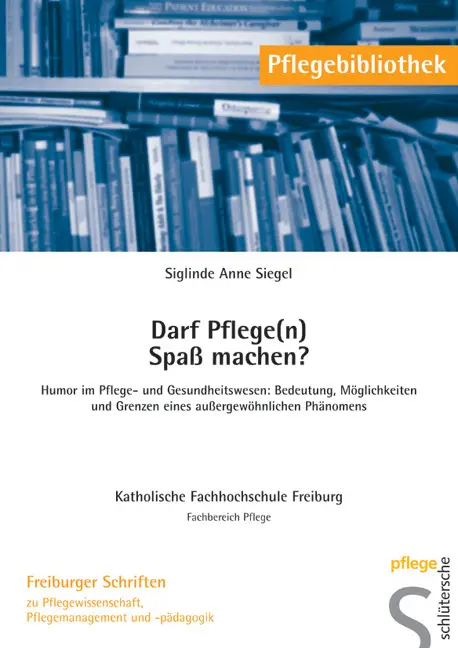 Cover: 9783899931419 | Darf Pflege(n) Spaß machen? | Siglinde A. Siegel | Taschenbuch | 94 S.