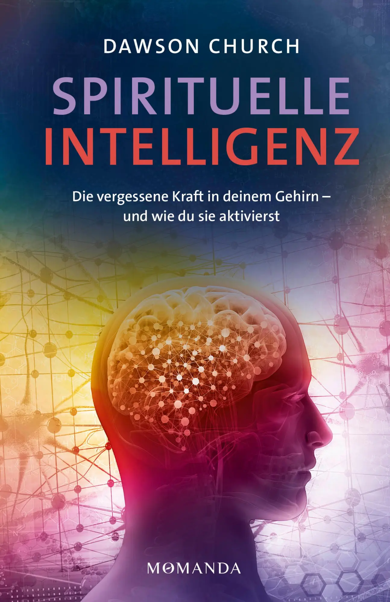 Cover: 9783956281419 | Spirituelle Intelligenz | Dawson Church | Buch | 448 S. | Deutsch