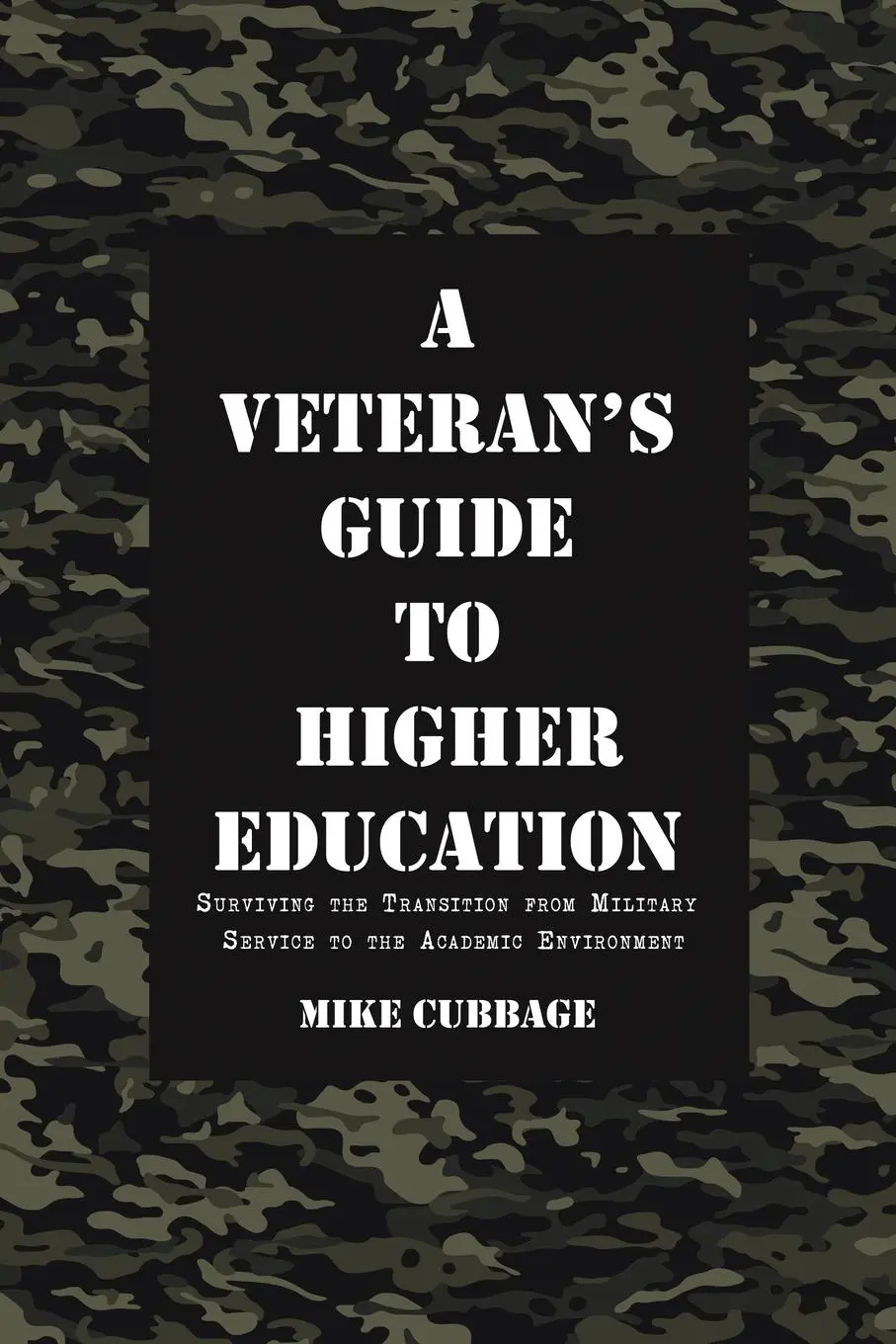 Cover: 9781483461519 | A Veteran's Guide to Higher Education | Mike Cubbage | Taschenbuch