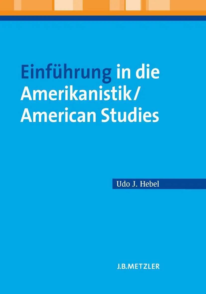 Cover: 9783476021519 | Einführung in die Amerikanistik / American Studies | Udo J. Hebel | x