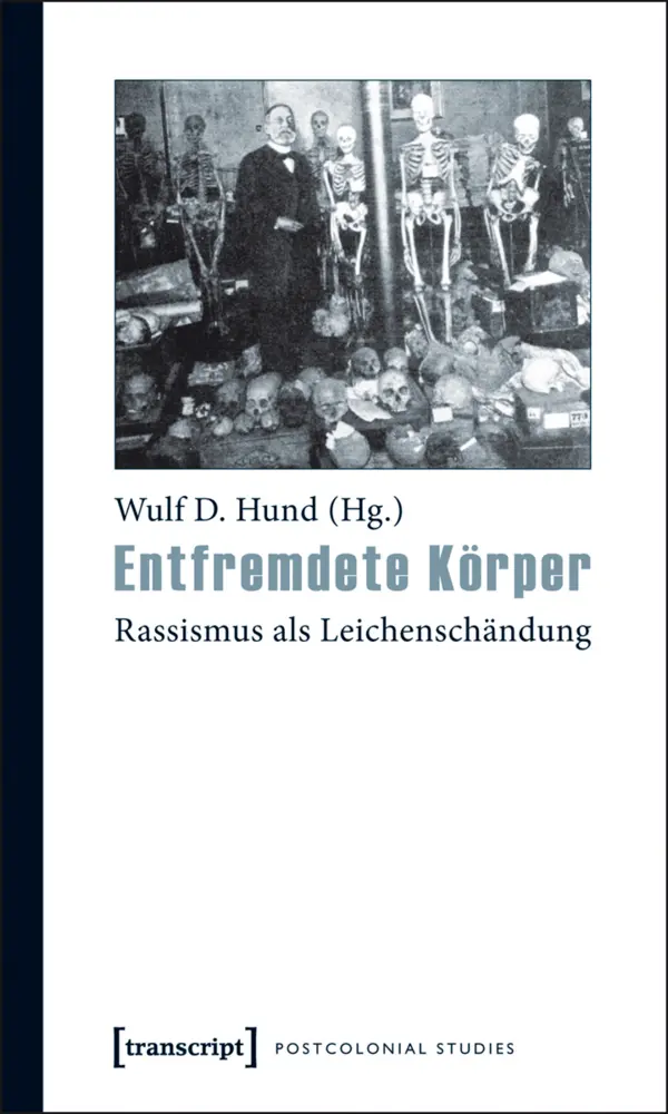 Cover: 9783837611519 | Entfremdete Körper | Wulf D. Hund | Taschenbuch | 252 S. | Deutsch