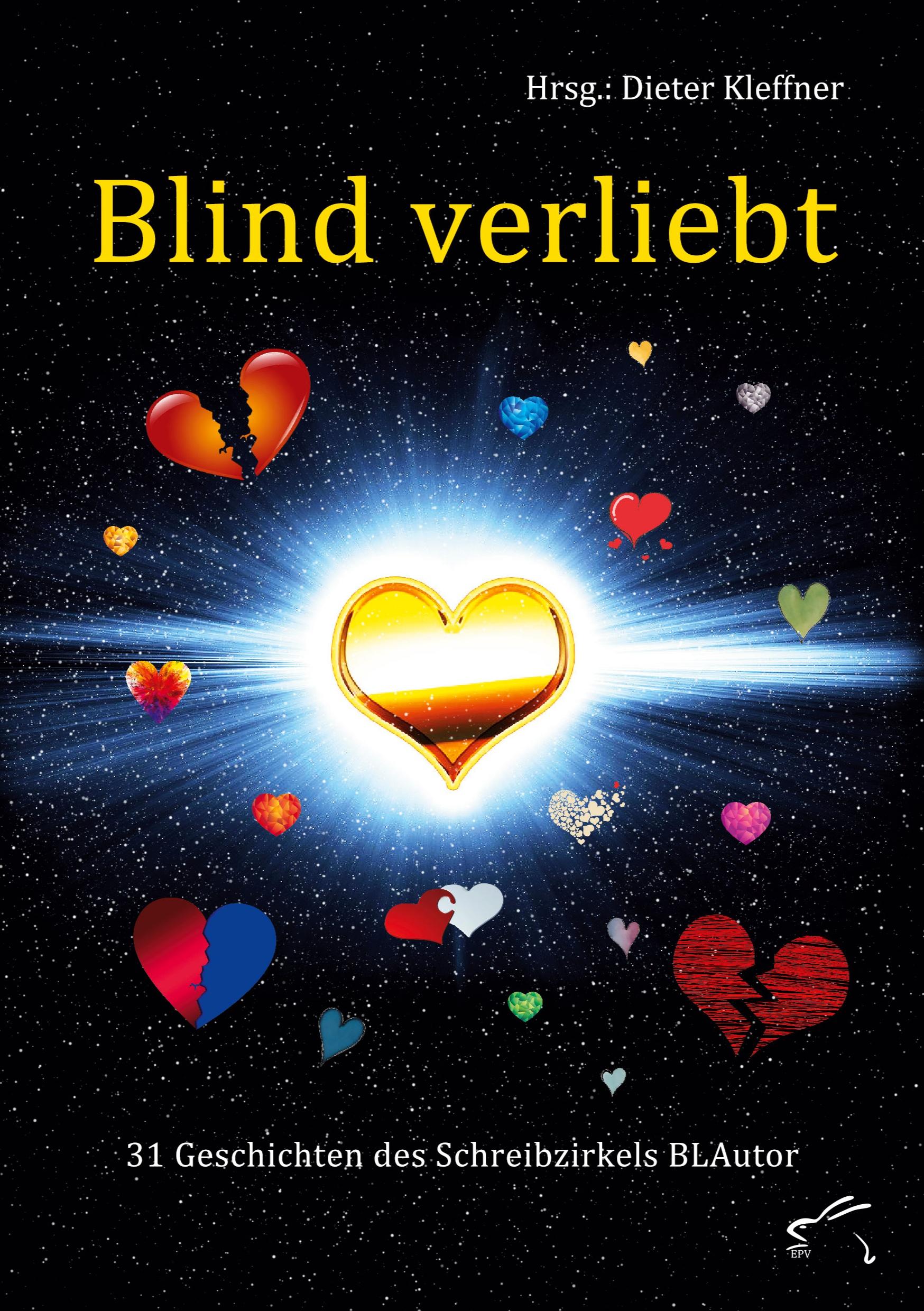 Cover: 9783961741519 | Blind verliebt | 31 Geschichten des Schreibzirkels BLAutor | Kleffner