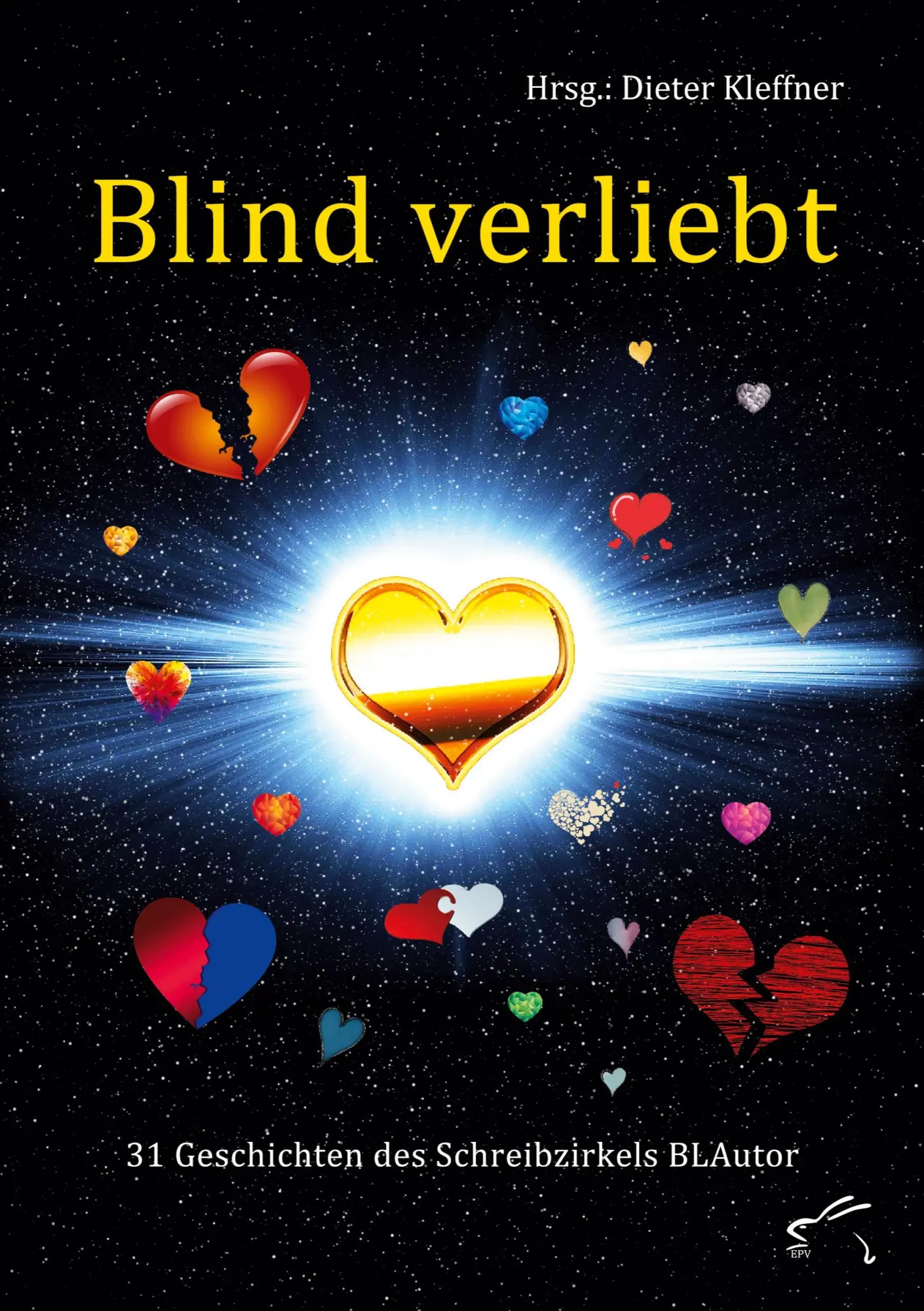 Cover: 9783961741519 | Blind verliebt | 31 Geschichten des Schreibzirkels BLAutor | Kleffner