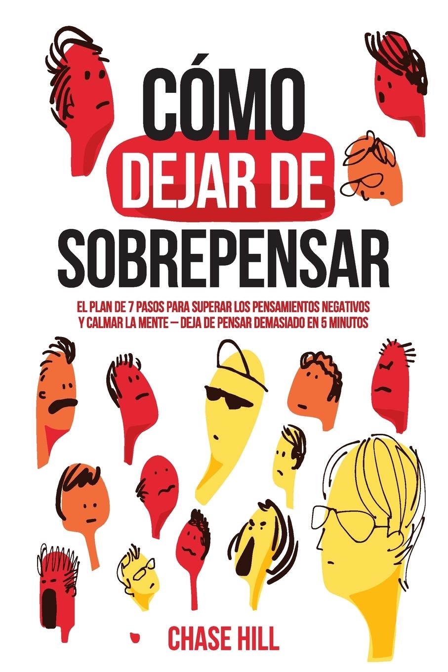 Cover: 9788396951519 | Cómo dejar de sobrepensar | Chase Hill | Taschenbuch | Spanisch | 2024