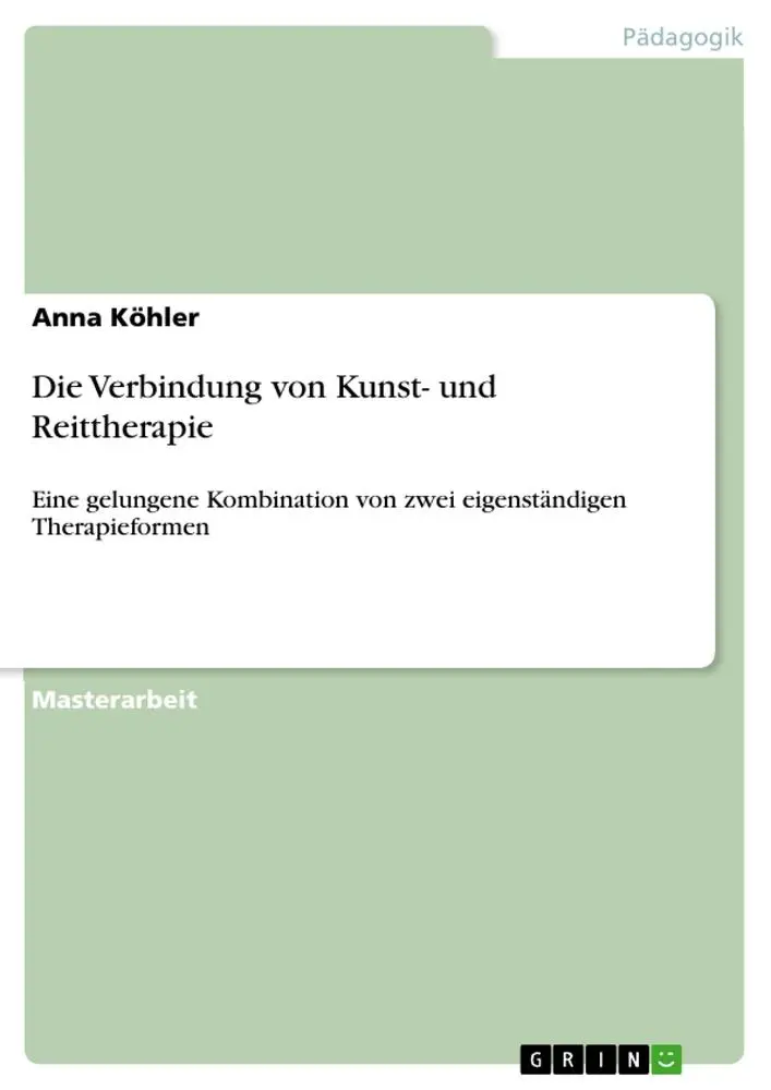 Cover: 9783346011619 | Die Verbindung von Kunst- und Reittherapie | Anna Köhler | Taschenbuch