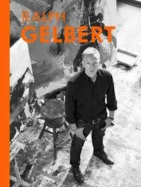 Cover: 9783954281619 | Ralph Gelbert - Kunstband | Dt/engl | Ralph Gelbert | Buch | Gebunden