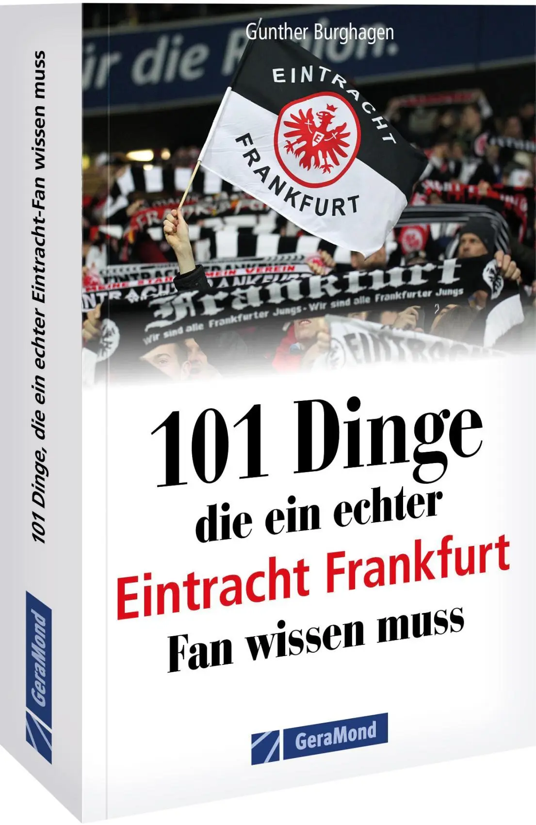 Cover: 9783987021619 | 101 Dinge, die ein echter Eintracht Frankfurt Fan wissen muss | Buch