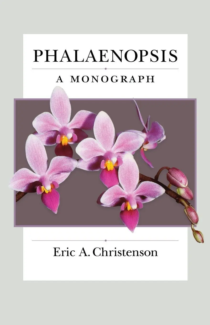 Cover: 9781604691719 | Phalaenopsis | A Monograph | Eric A. Christenson | Taschenbuch | 2009