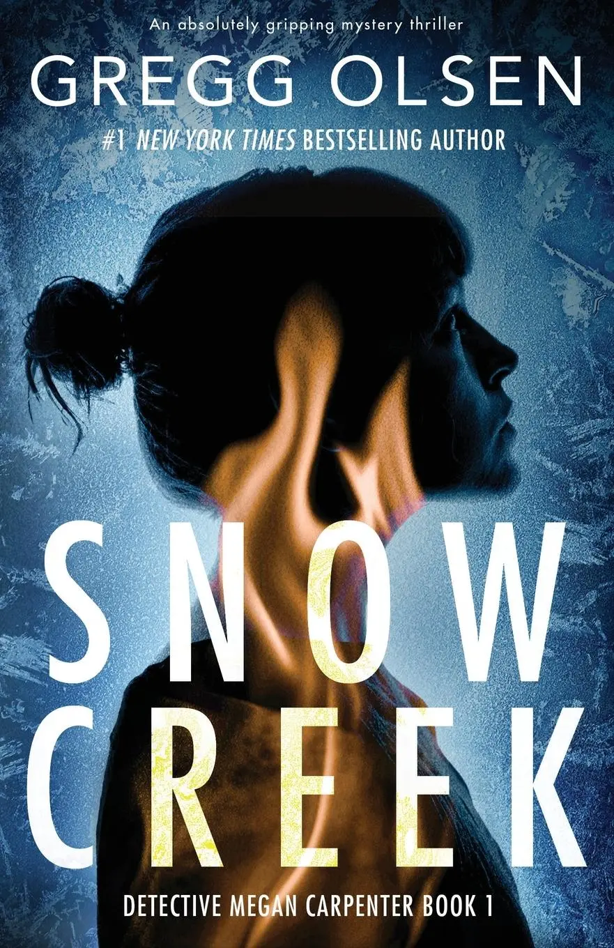 Cover: 9781838881719 | Snow Creek | An absolutely gripping mystery thriller | Gregg Olsen