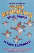 Cover: 9781842431719 | Wild Ducks Flying Backward | Tom Robbins | Taschenbuch | 256 S. | 2006
