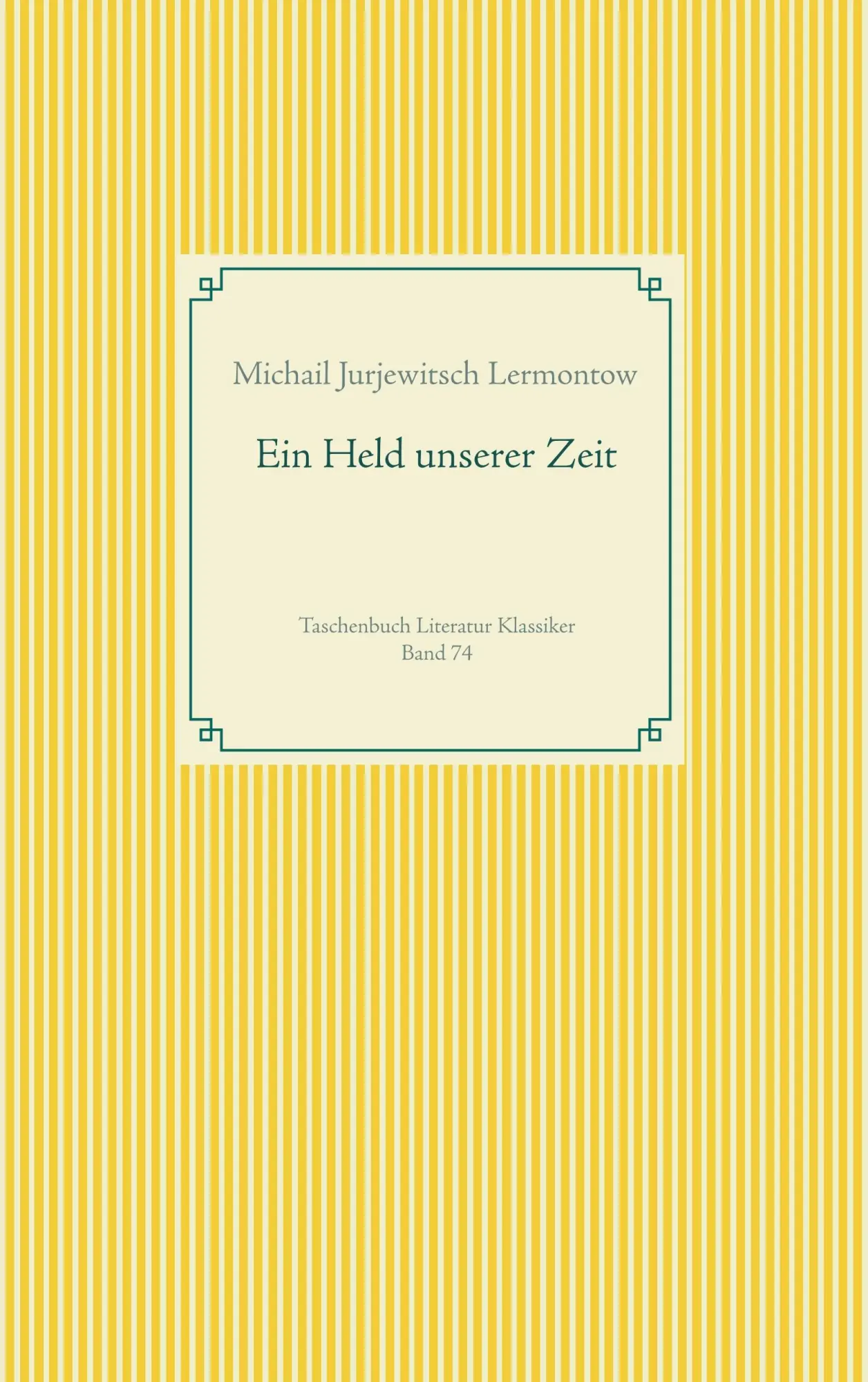 Cover: 9783752831719 | Ein Held unserer Zeit | Michail Jurjewitsch Lermontow | Taschenbuch