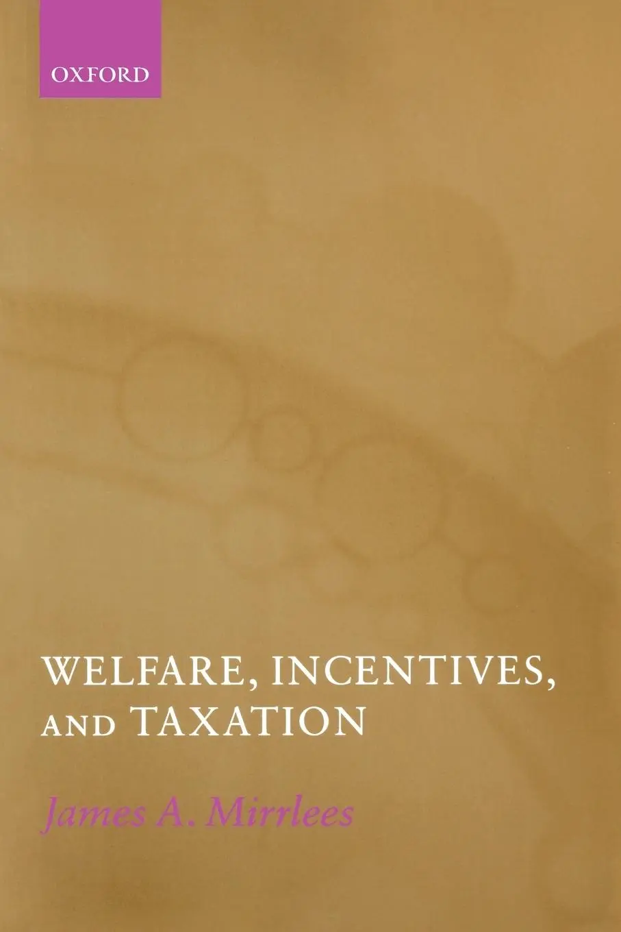 Cover: 9780199261819 | Welfare, Incentives, and Taxation | James Mirrlees | Taschenbuch