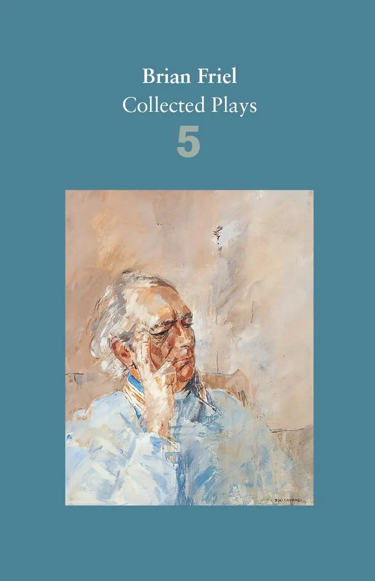 Cover: 9780571331819 | Brian Friel: Collected Plays - Volume 5 | Brian Friel | Taschenbuch
