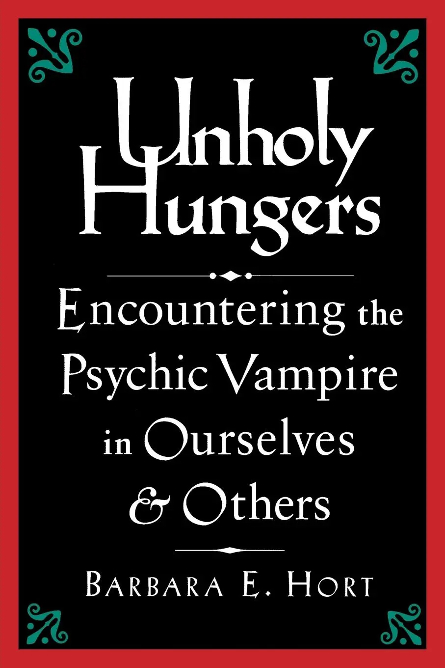 Cover: 9781570621819 | Unholy Hungers | Barbara E. Hort | Taschenbuch | Englisch | 1996
