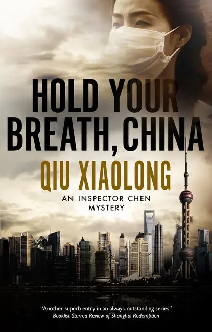 Cover: 9781780291819 | Hold Your Breath, China | Qiu Xiaolong | Buch | Englisch | 2021