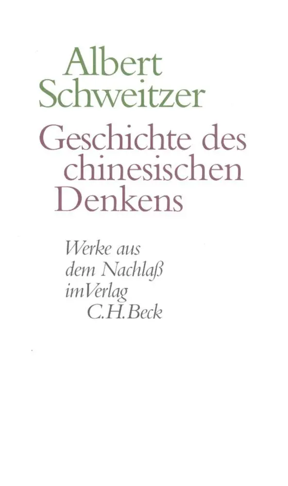 Cover: 9783406481819 | Geschichte des chinesischen Denkens | Albert Schweitzer | Buch | 2002