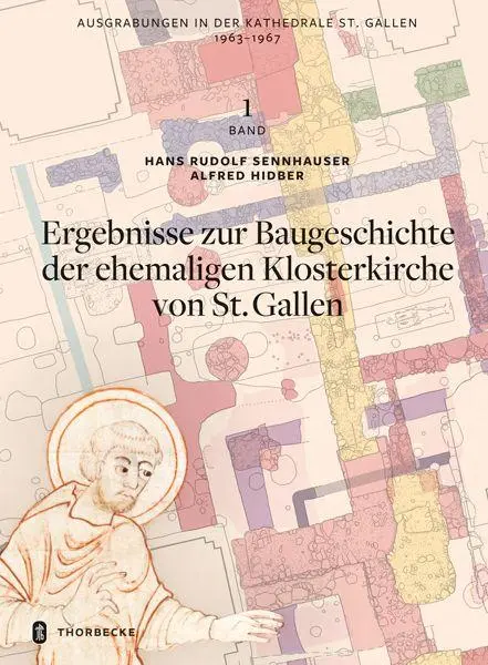 Ausgrabungen in der Kathedrale St. Gallen 1963-1967, Bd. 1