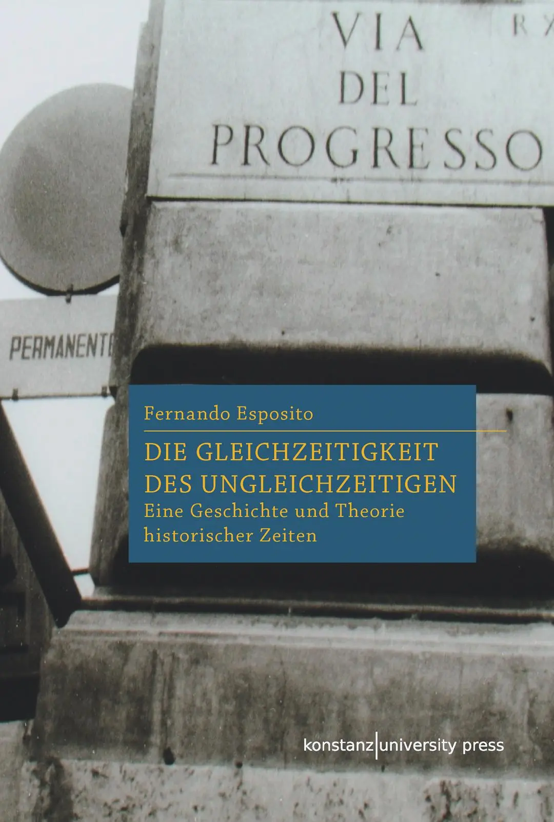 Cover: 9783835391819 | Die Gleichzeitigkeit des Ungleichzeitigen | Fernando Esposito | Buch
