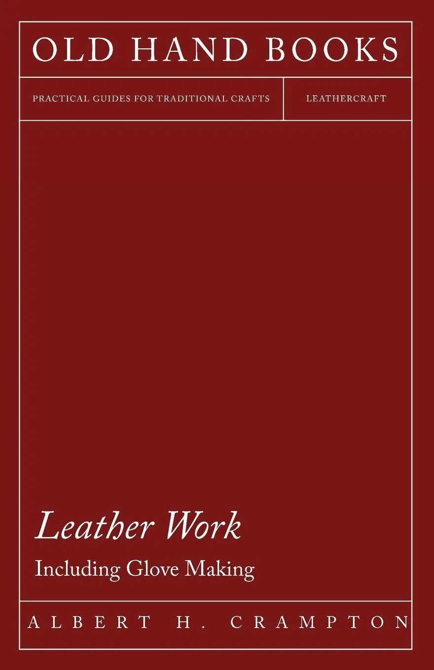 Cover: 9781447401919 | Leather Work - Including Glove Making | Albert H. Crampton | Buch