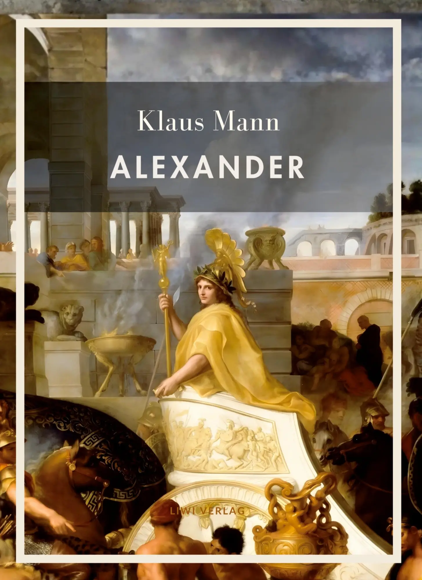 Cover: 9783753801919 | Klaus Mann: Alexander. Vollständige Neuausgabe | Klaus Mann | Buch