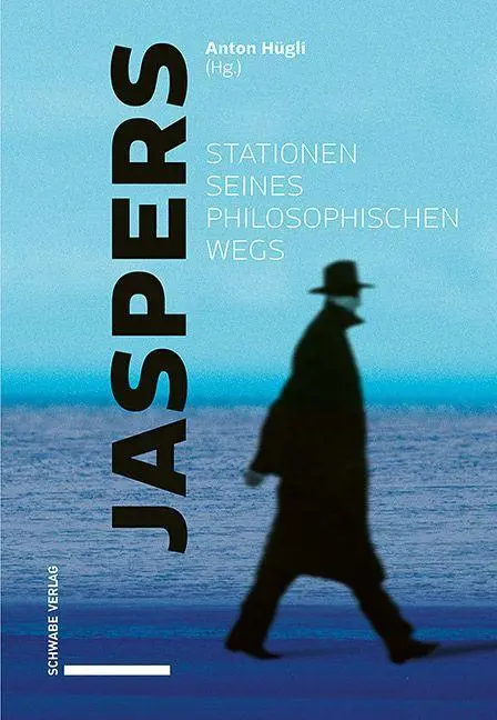 Cover: 9783796541919 | Jaspers - Stationen seines philosophischen Wegs | Anton Hügli | Buch