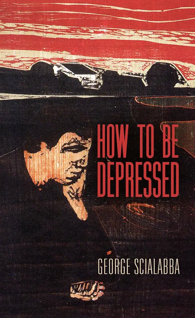 Cover: 9780812252019 | How to Be Depressed | George Scialabba | Buch | Gebunden | Englisch