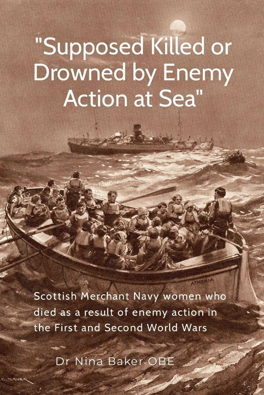 Cover: 9780954822019 | "Supposed Killed or Drowned by Enemy Action at Sea" | Nina Baker