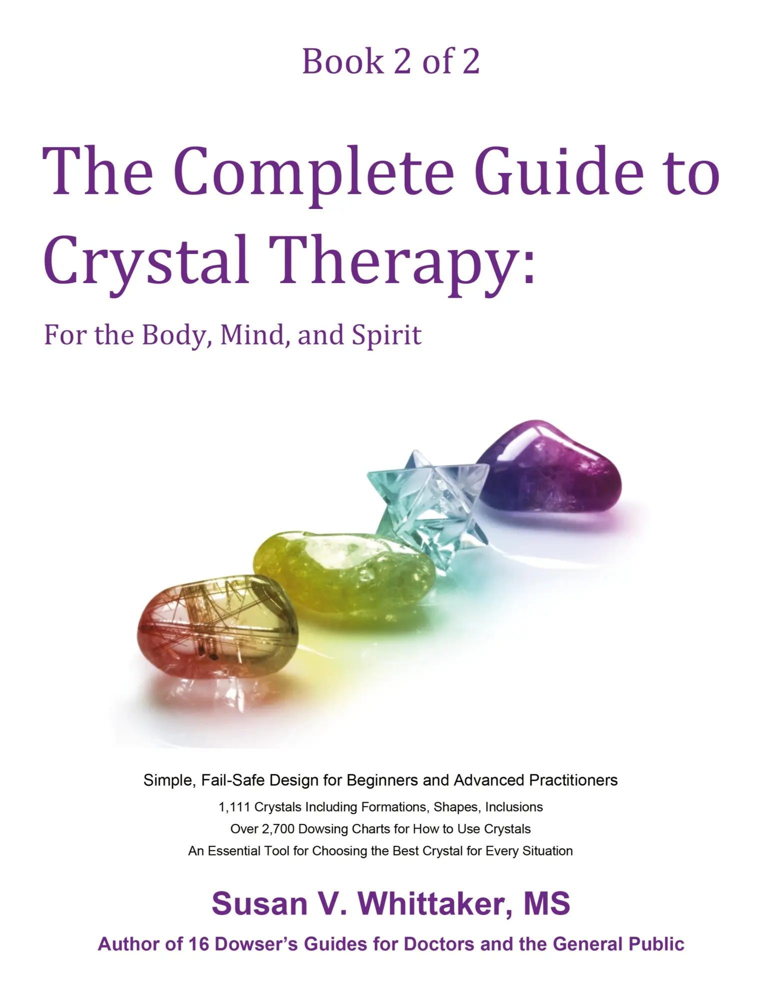 Cover: 9781962022019 | The Complete Guide to Crystal Therapy | Susan V. Whittaker | Buch