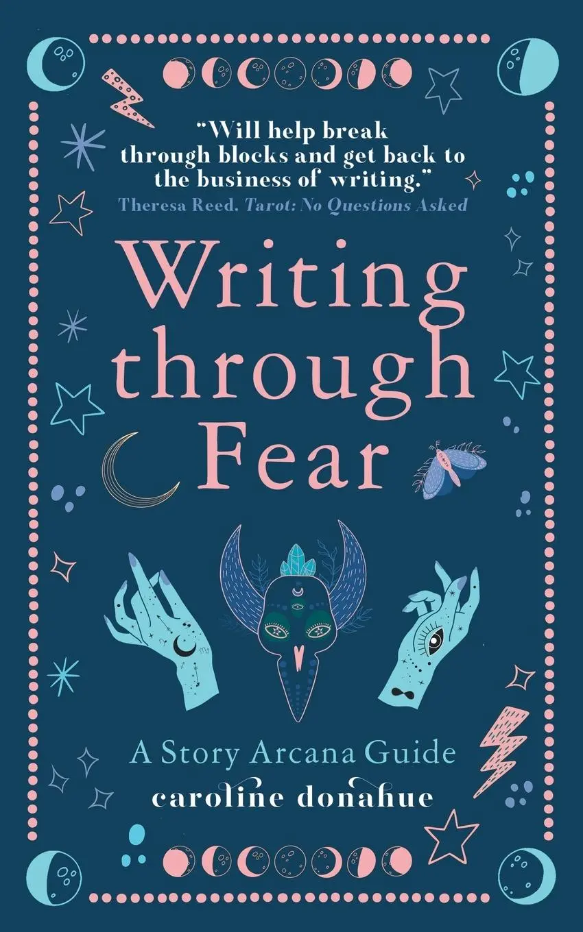 Cover: 9781964622019 | Writing Through Fear | A Story Arcana Guide | Caroline Donahue | Buch