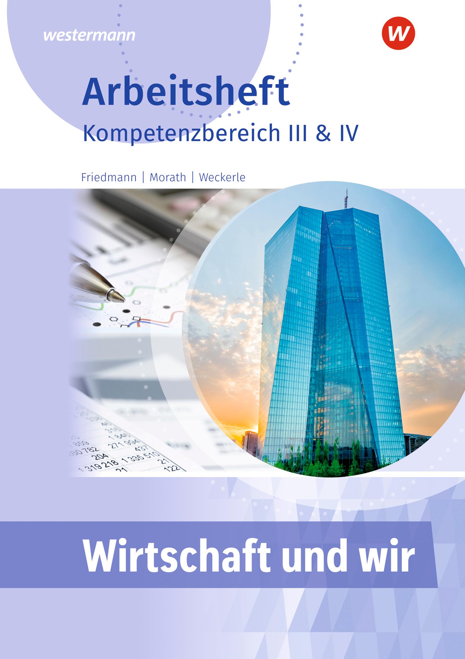 Cover: 9783427082019 | Wirtschaft und Wir. Arbeitheft. Kompetenzbereich III &amp; IV | Broschüre