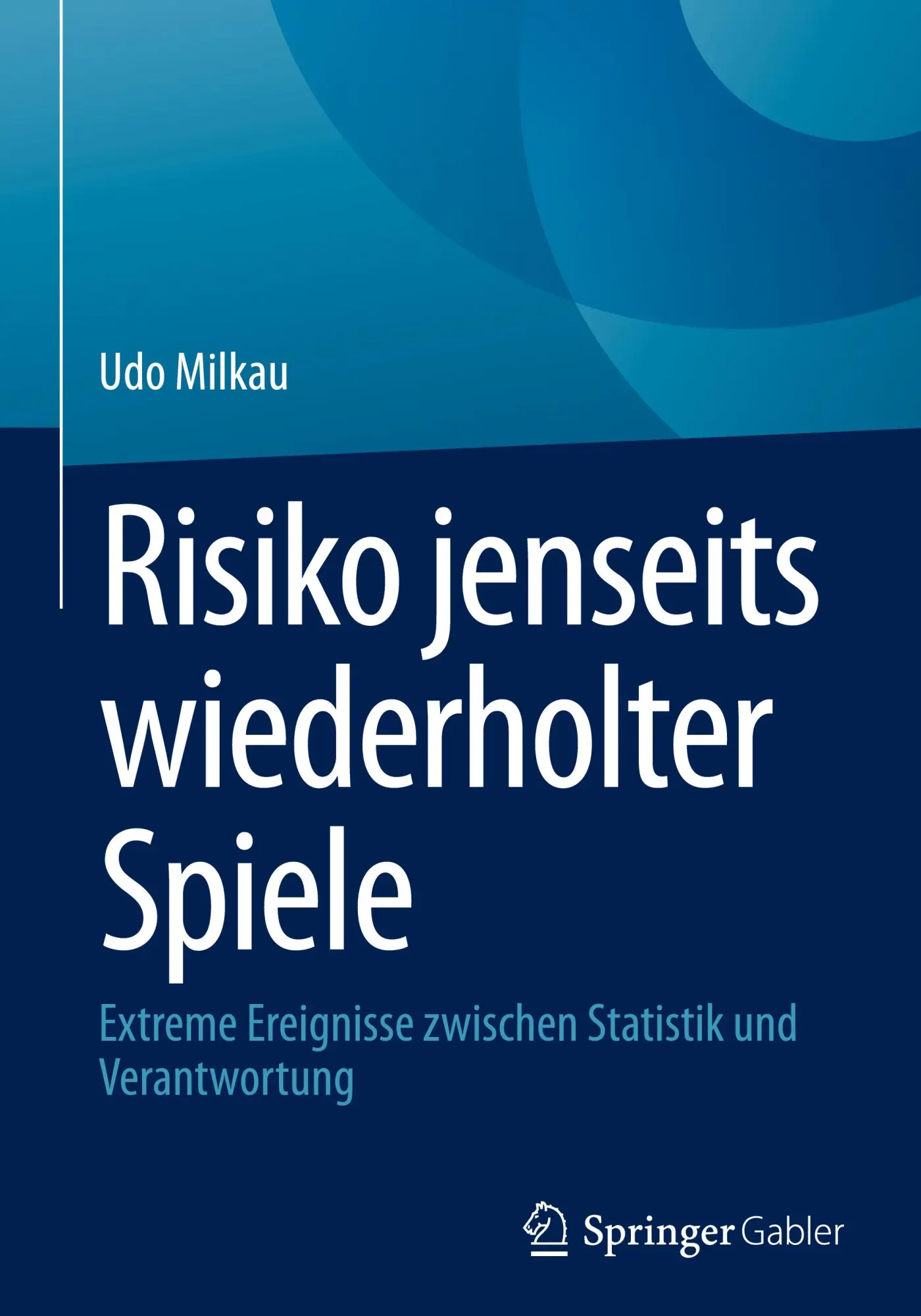 Cover: 9783658442019 | Risiko jenseits wiederholter Spiele | Udo Milkau | Buch | xii | 2024