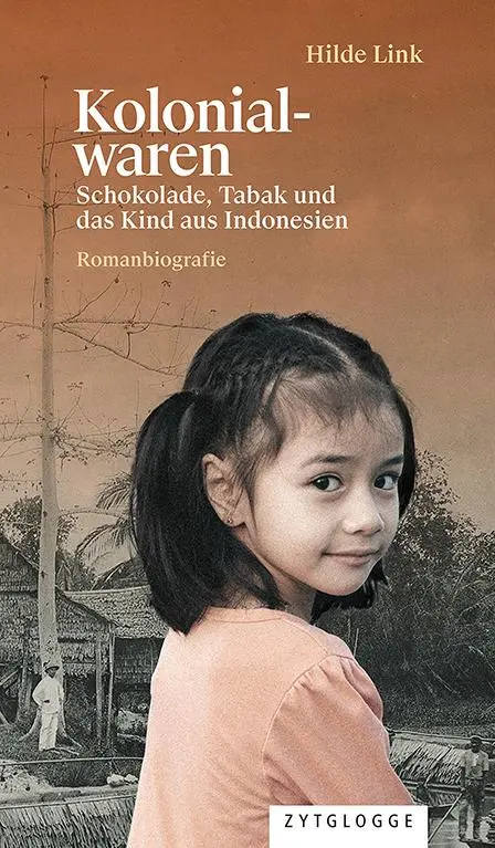 Cover: 9783729652019 | Kolonialwaren | Schokolade, Tabak und das Kind aus Indonesien | Link