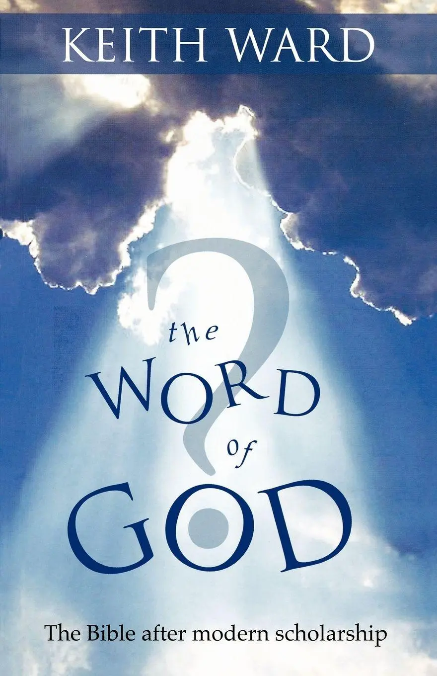 Cover: 9780281062119 | The Word of God? - The Bible after modern scholarship | Keith Ward