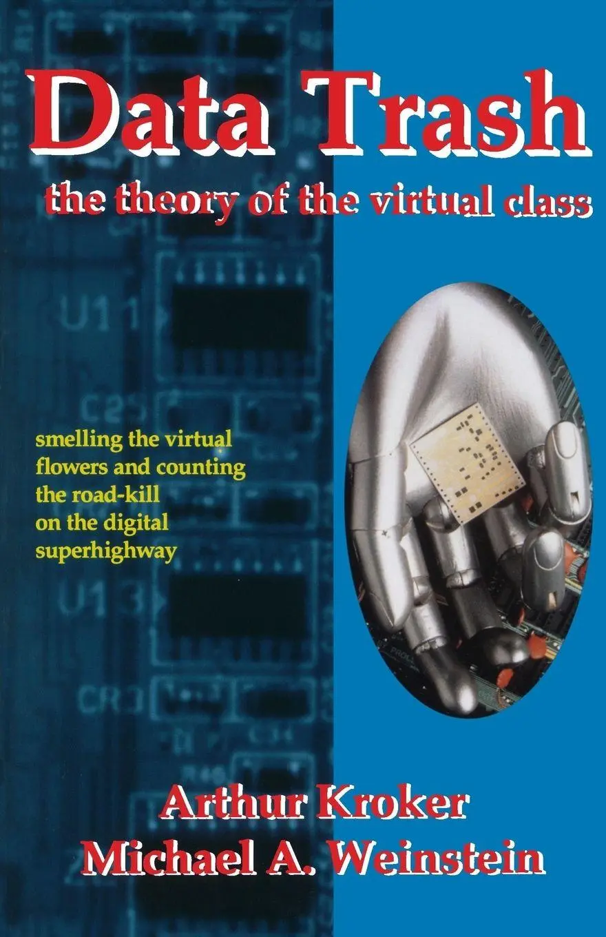 Cover: 9780312122119 | Data Trash | The Theory of Virtual Class | Arthur Kroker | Taschenbuch
