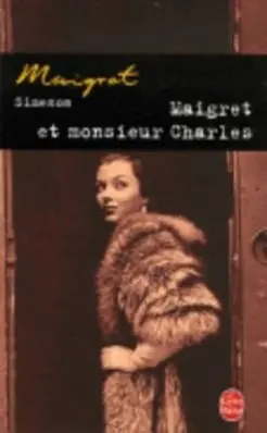Cover: 9782253142119 | Maigret et Monsieur Charles | Le Livre de Poche 14211, Maigret | Buch