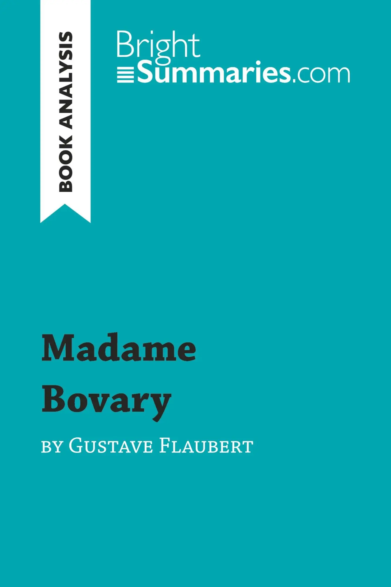 Cover: 9782806272119 | Madame Bovary by Gustave Flaubert (Book Analysis) | Bright Summaries