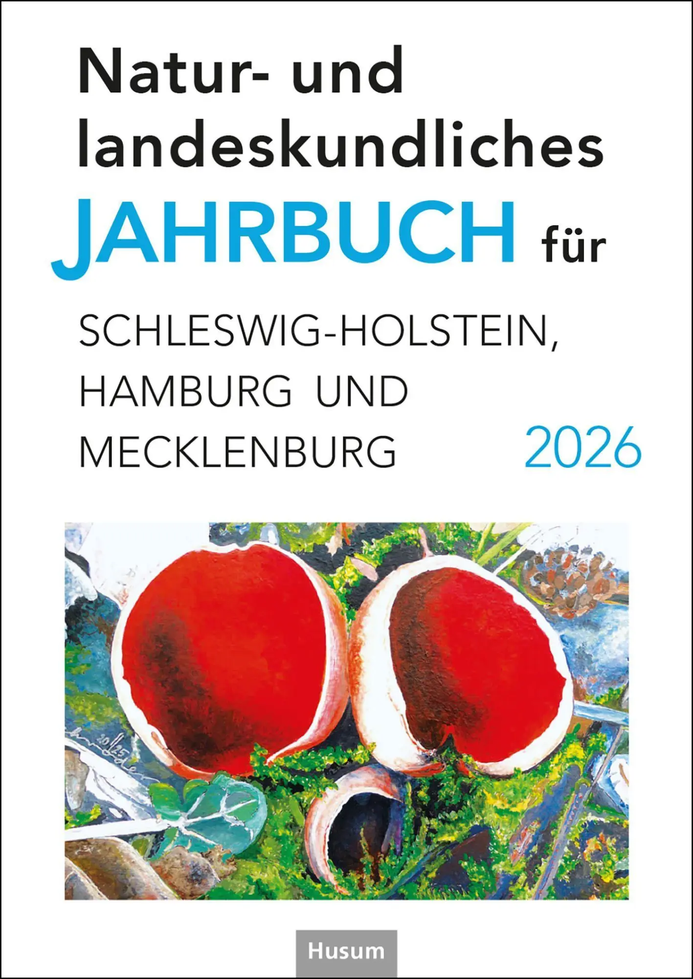 Natur- und landeskundliches Jahrbuch für Schleswig-Holstein, Hamburg und Mecklenburg 2026