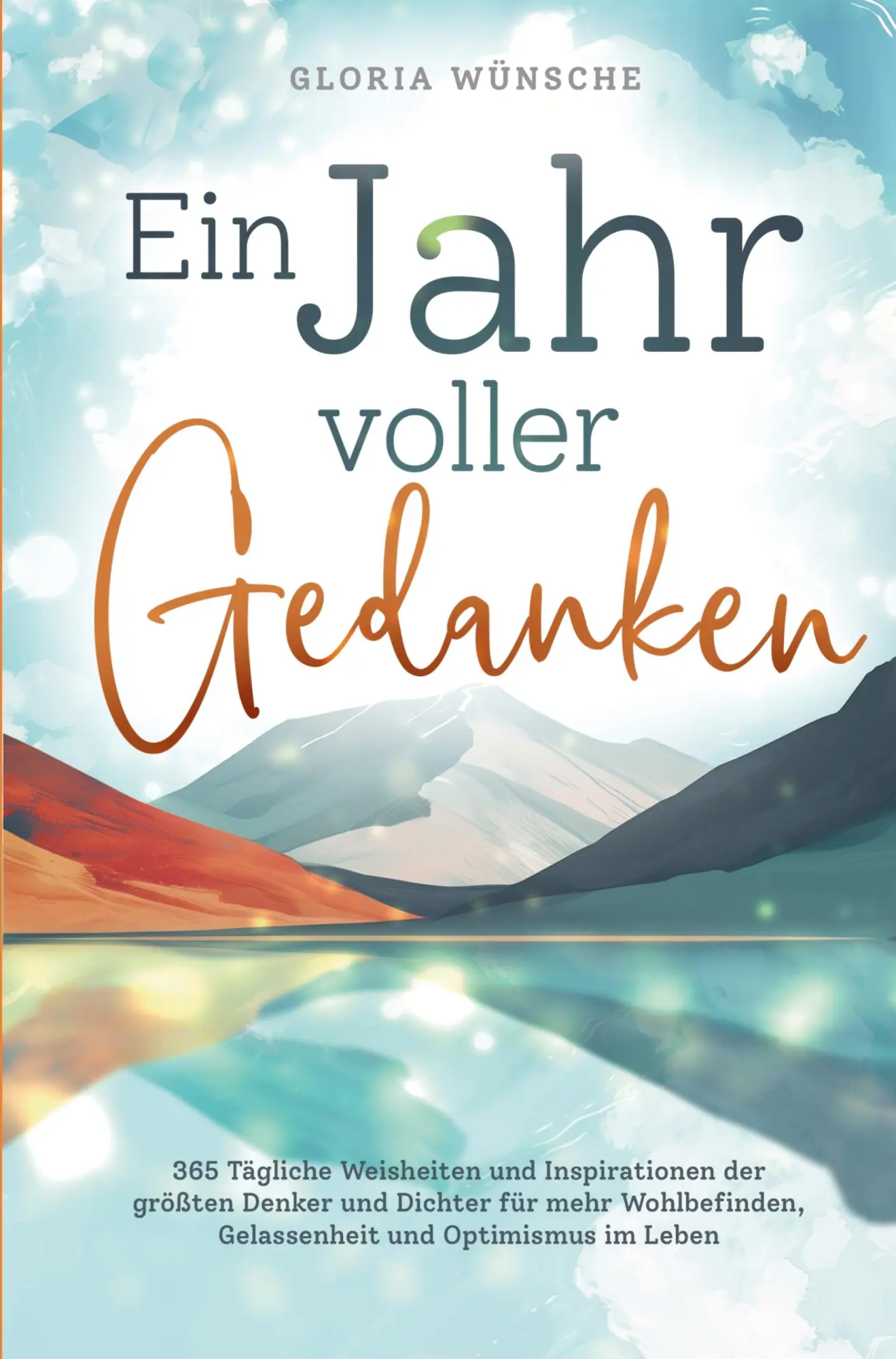 Cover: 9789403782119 | Ein Jahr voller Gedanken | Gloria Wünsche | Taschenbuch | 204 S.