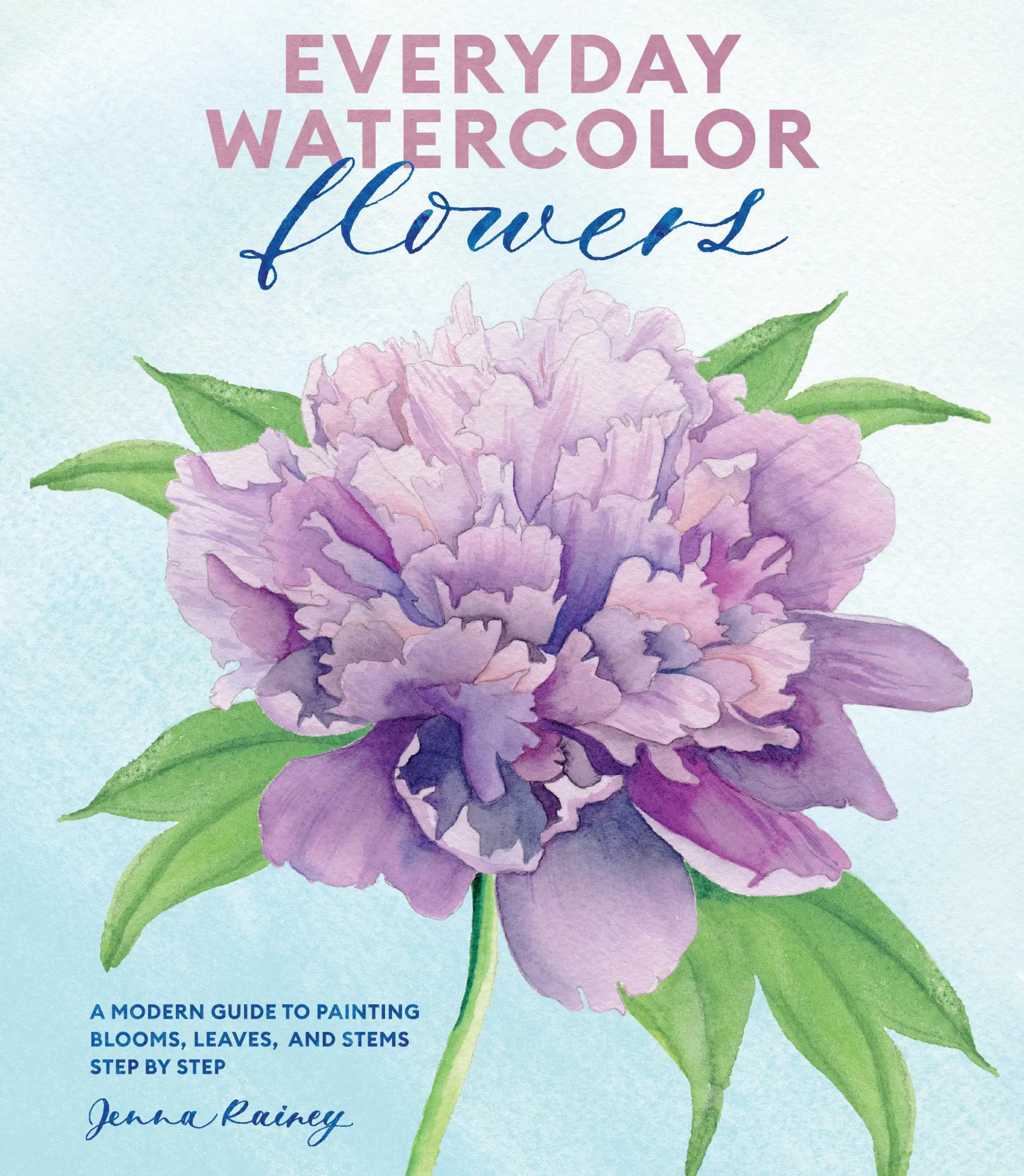Cover: 9780399582219 | Everyday Watercolor Flowers: A Modern Guide to Painting Blooms,...