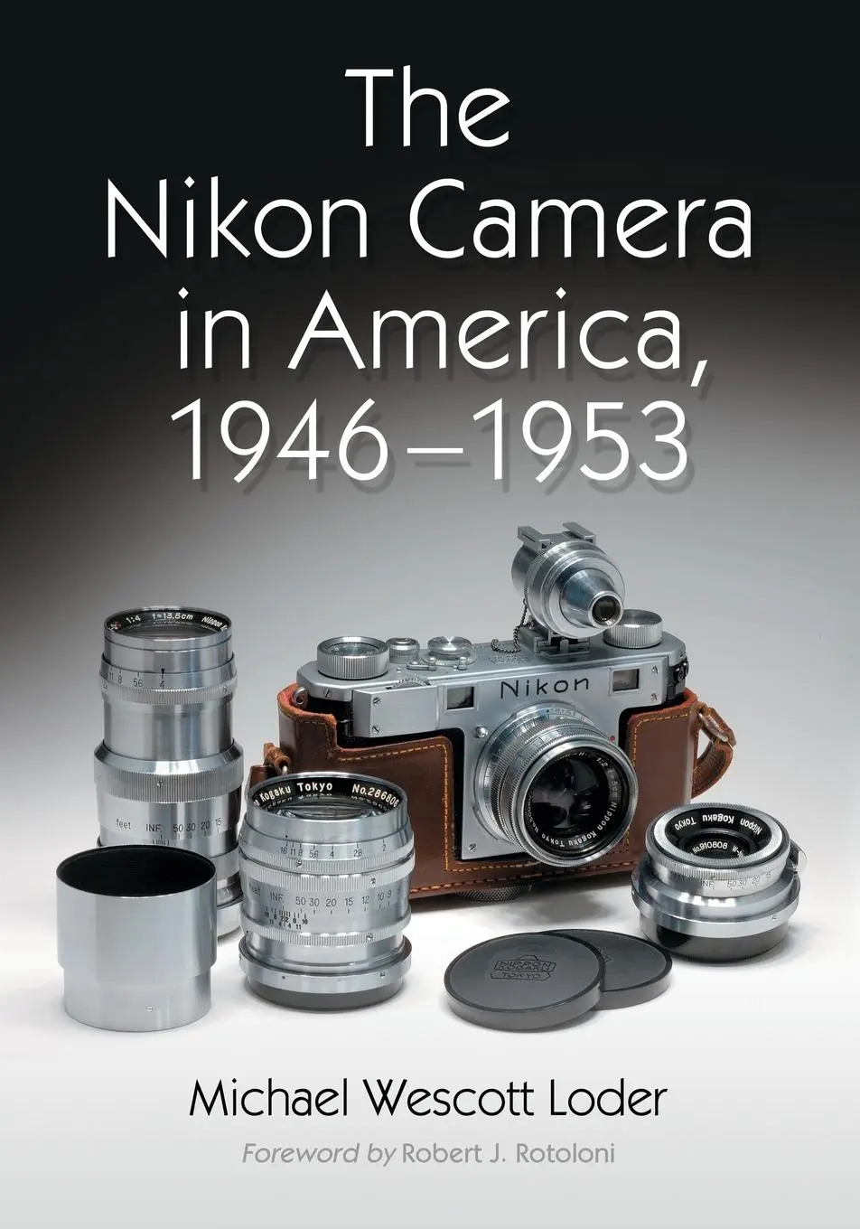 Cover: 9780786432219 | The Nikon Camera in America, 1946-1953 | Michael Wescott Loder | Buch