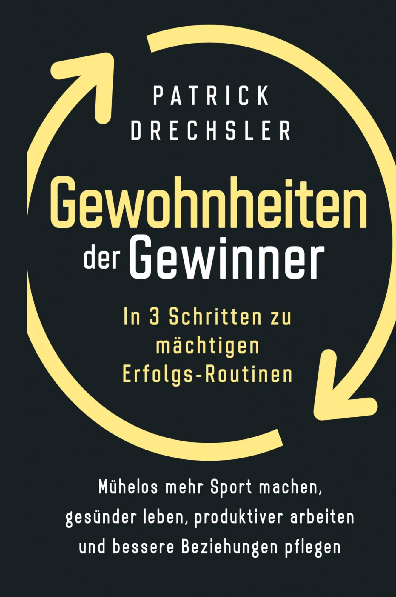 Cover: 9781647802219 | Gewohnheiten der Gewinner | Patrick Drechsler | Buch | 2020